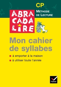 Abracadalire CP, Mon cahier de syllabes - Danièle Fabre