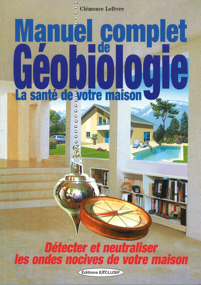 Manuel complet de la géobiologie