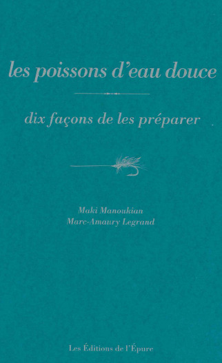 Les poissons d'eau douce, dix façons de les préparer