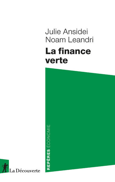 La finance verte - Julie Ansidei,Noam Leandri