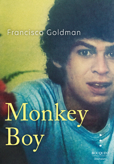 Monkey Boy - Francisco Goldman