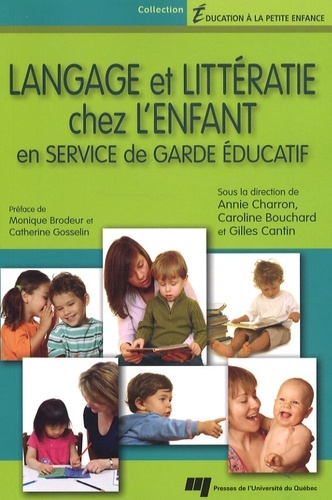 Langage Et Littératie Chez L'Enfant En Service De Garde Éducatif - Caroline Bouchard, Annie Charron