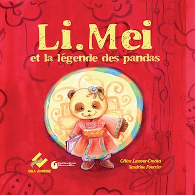 Li.Mei et la légende des pandas - Céline Lamour-Crochet