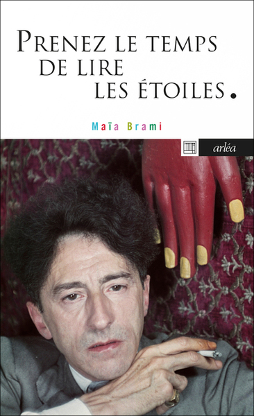 Prenez le temps de lire les étoiles - Lettre à Jean Cocteau - Maïa Brami