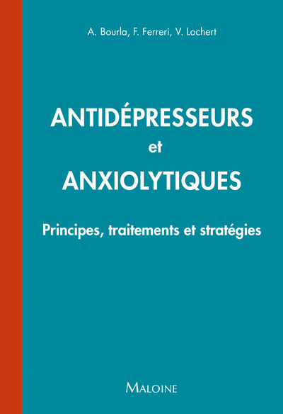 Antidépresseurs Et Anxiolytiques, Principes, Traitements Et Stratégies