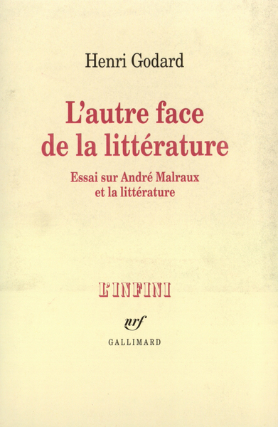 L'Autre face de la litt√©rature: Essai sur Andr√© Malraux et la litt√©rature