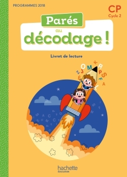 Parés au décodage CP - Méthode de lecture - Livret élève - Ed. 2020