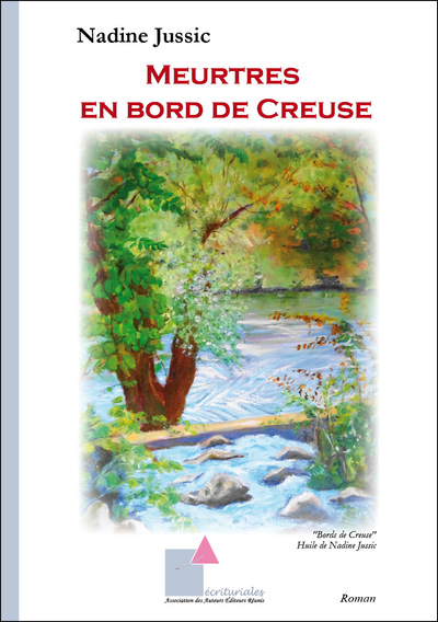 Meurtres en bord de Creuse - Nadine Jussic