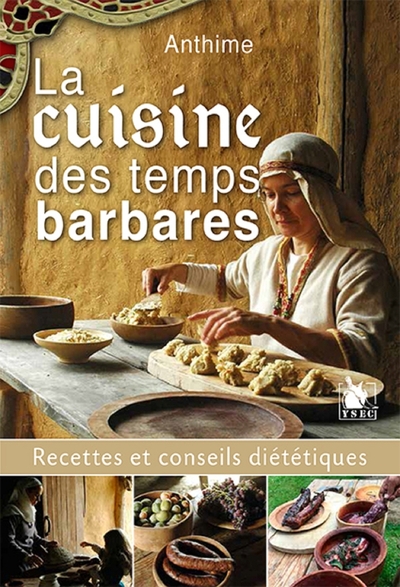 La cuisine des temps barbares - Anthime