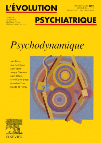 L'évolution psychiatrique Volume 66 N° 1 Janvier-Mars 2001 : Psychodynamique