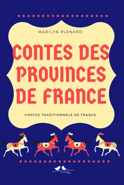 Contes des provinces de France - Marilyn Plénard