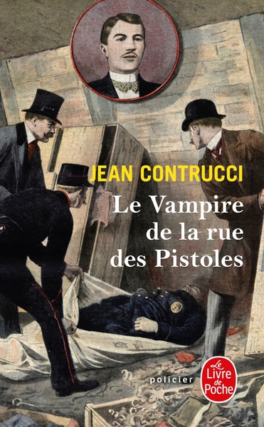 Le Vampire de la rue des Pistoles - Jean Contrucci