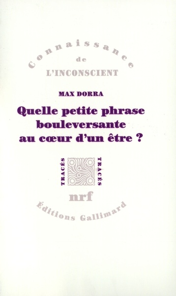 Quelle petite phrase bouleversante au cœur d'un être ?