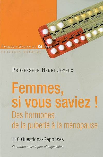 Femmes Si Vous Saviez !, Des Hormones, De La Puberté À La Ménopause - Pr Henri Joyeux