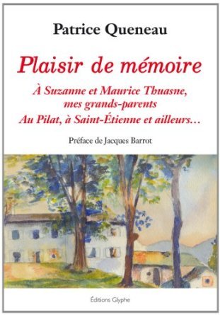 Plaisir De Mémoire - Patrice Queneau