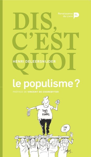 Dis, C'Est Quoi Le Populisme ? - Henri Deleersnijder