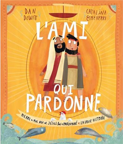 L'ami qui pardonne - Catalina Echeverri