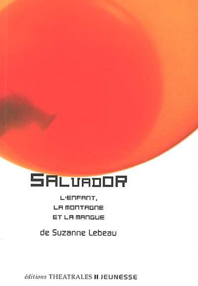 Salvador - Suzanne Lebeau