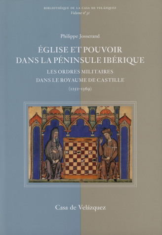 église et pouvoir dans la penisule ibérique n31 - les ordres militaires dans le - Philippe Josserand