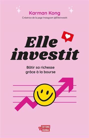 Elle Investit. Batir Sa Richesse Grace A La Bourse