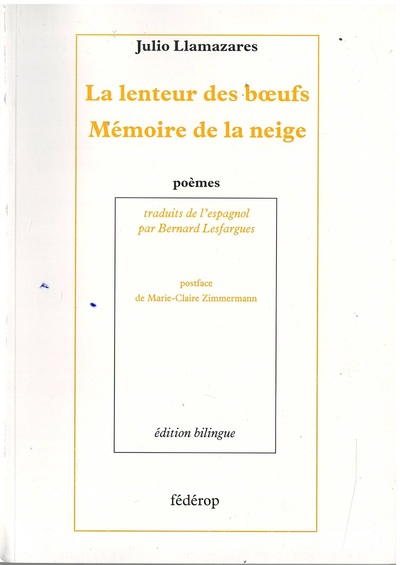 La lenteur des boeufs - Mémoire de la neige : poèmes (Collection 