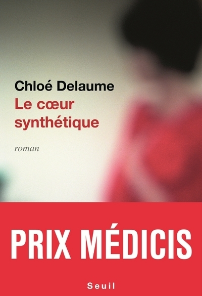 Le cœur synthétique - Chloé Delaume