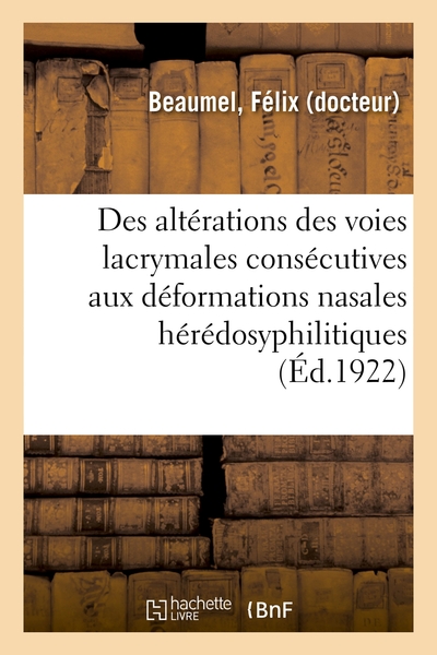 Des altérations des voies lacrymales consécutives aux déformations nasales hérédosyphilitiques