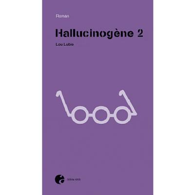 Hallucinogène Volume 2