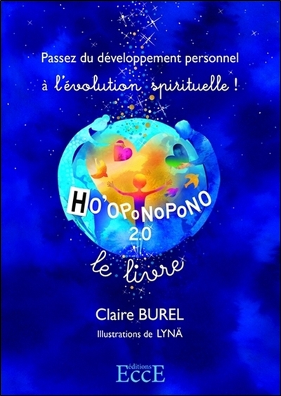 Ho'oponopono 2.0 - Passez du développement personnel à l'évolution spirituelle !