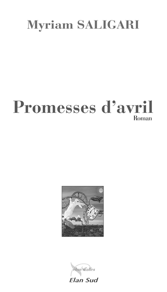 Promesses D'Avril, Roman