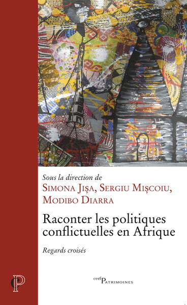 Raconter les politiques conflictuelles en Afrique - Modibo Diarra