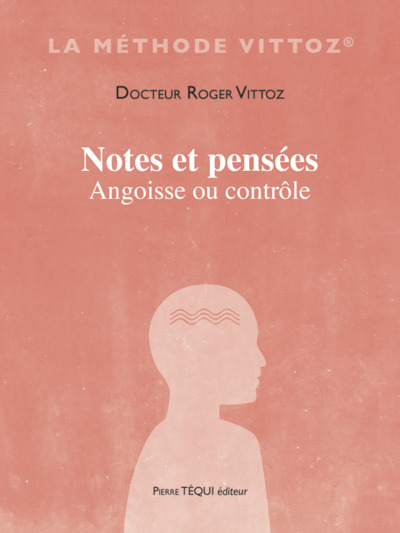 Notes et pensées - Roger Vittoz