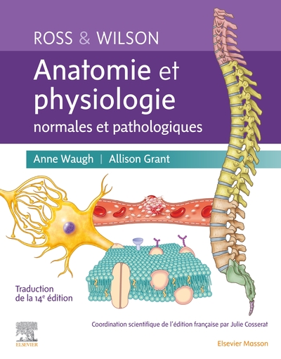 Ross et Wilson. Anatomie et physiologie normales et pathologiques