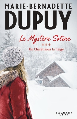 Le Mystère Soline Volume 3 - Marie-Bernadette Dupuy