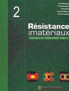 Résistance des matériaux - Recueil de problèmes Volume 2