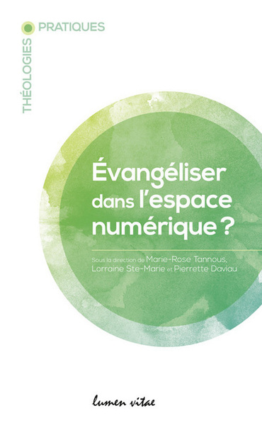 Evangéliser dans l'espace numérique ? - Collectif