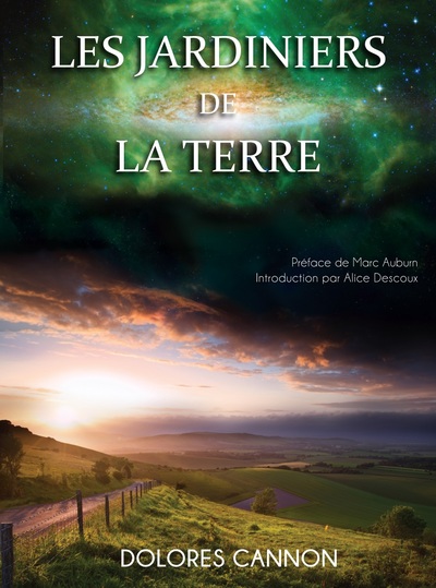 Les Jardiniers de la Terre - Dolores Cannon