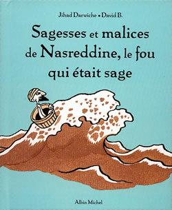 Sagesses et malices de Nasreddine, le fou qui était sage Volume 1 - Jihad Darwiche