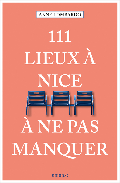 111 Lieux à Nice à ne pas manquer