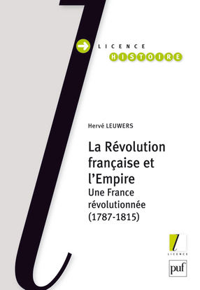 La Révolution française et l'Empire - Hervé Leuwers