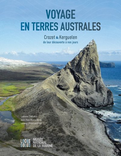 Voyage en terres australes - Crozet & Kerguelen - Laëtitia THEROND