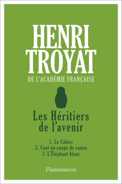 Les Héritiers de l'avenir - Henri Troyat