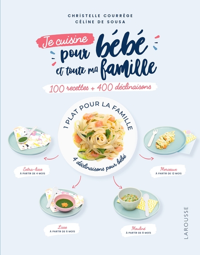 Je cuisine pour bébé et toute ma famille