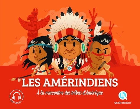 Les Amérindiens / à la rencontre des tribus d'Amérique !