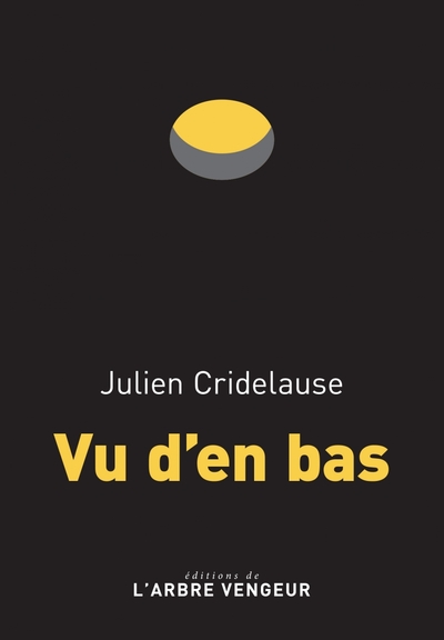 Vu d'en bas - Julien Cridelause