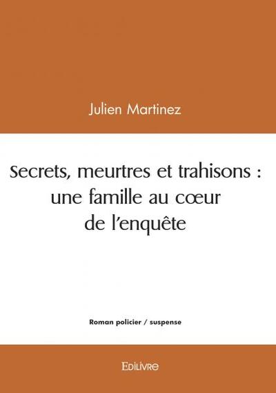 Secrets, meurtres et trahisons : une famille au cœur de l'enquête