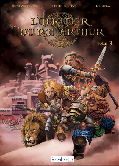 3 - L'Héritier du Roi Arthur - Tome 3