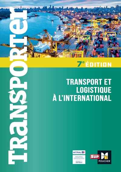 Transporter - Transport Et Logistique À L'International - 7Ème Édition