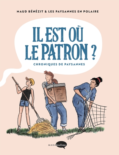 Il est où le patron ? - Les paysannes en polaire