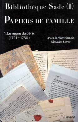 Bibliotheque Sade - Papiers De Famille. Volume 1